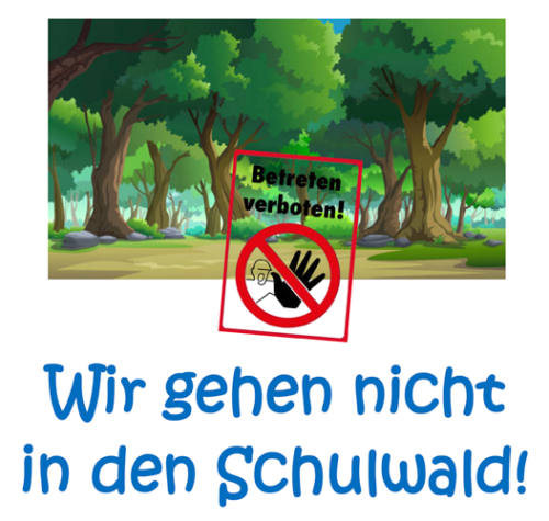 Wir gehen nicht in den Schulwald!